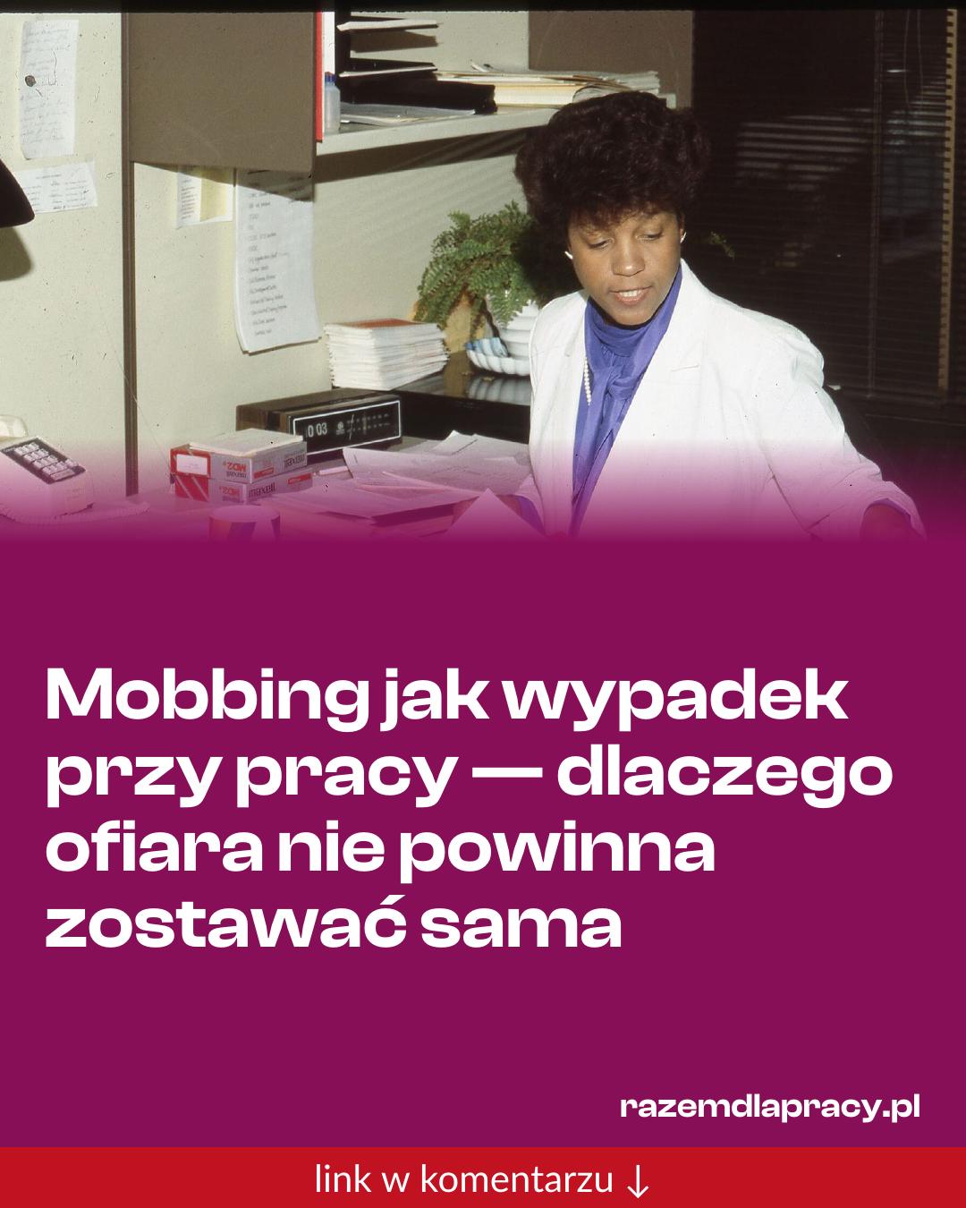 Grafika do udostępnienia: Mobbing jak wypadek przy pracy — dlaczego ofiara nie powinna zostawać sama